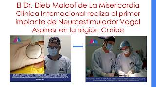 Dieb Maloof realiza implante de Neuroestimulador Vagal Aspiresr