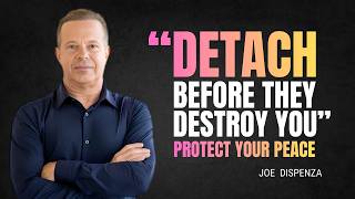 How To Detach From People And Situations - Joe Dispense Motivation