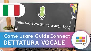 Come usare GuideConnect - Dettatura vocale