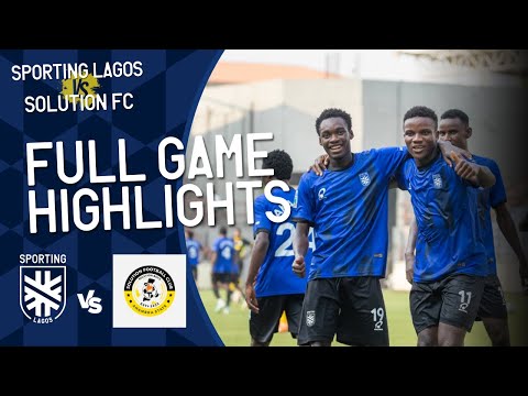 Sporting Lagos 4 - 0 Solution FC | Dominant NNL Opener!