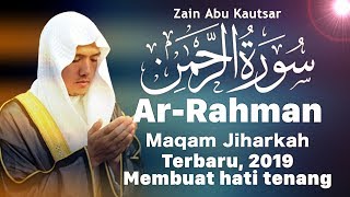 Download lagu Surat Ar-Rahman Membuat hati tenteram Jiharkah style Zain Abu Kautsar mp3