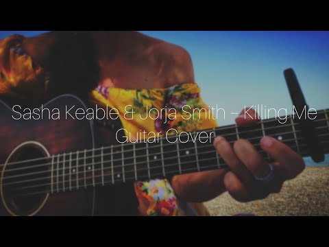Sasha Keable & Jorja Smith – Killing Me Guitar Cover | Acoustic Cover