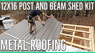 Installing a Metal Roof on the 12x16 Post and Beam Shed Kit
