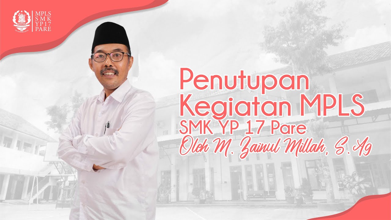 PENUTUPAN MPLS SMK YP 17 PARE | TAHUN PELAJARAN 2021/2022