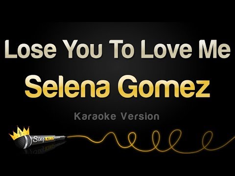 Selena Gomez - Lose You To Love Me (Karaoke Version)