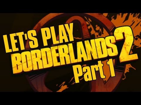 Let's Play - Borderlands 2 (Part 1) | Rooster Teeth