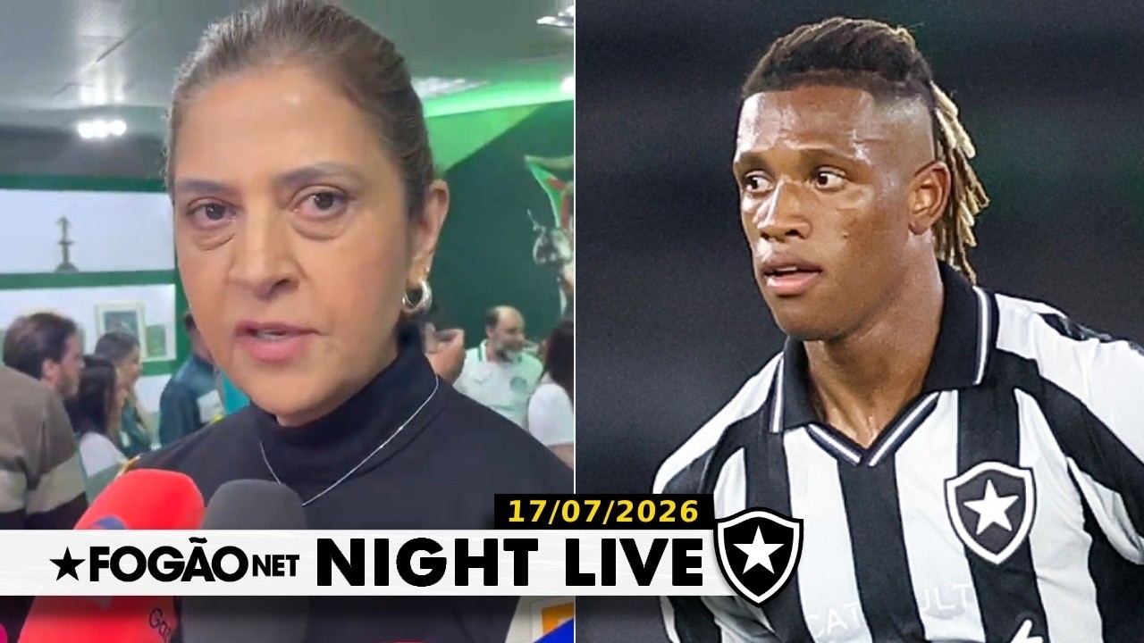 NIGHT LIVE | Leila Pereira mantém interesse em Danilo; Botafogo encaminha renovação de Kauan Toledo