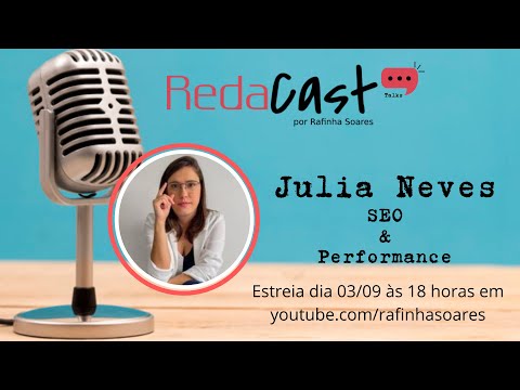 Redacast Talk #003 - Júlia Neves, @juliadoseo (SEO & Performance)