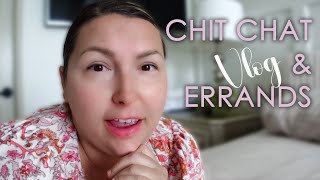 Chit Chat & Some Errands | VLOG