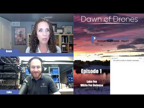 Dawn of Drones Episode 1: Luke Fox CEO + Founder, WhiteFox Defense Technologies, Inc.