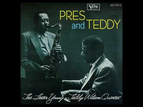 The Lester̲ Y̲o̲u̲n̲g̲-̲Teddy ̲W̲i̲l̲s̲o̲n Q̲u̲a̲r̲t̲e̲t ̲– P̲r̲e̲s And ̲T̲e̲d̲d̲y̲ (̲1̲9̲5̲6̲)̲