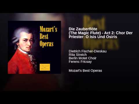 Die Zauberflöte (The Magic Flute) - Act 2: Chor Der Priester: O Isis Und Osiris