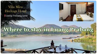 Villa Mira Heritage Hotel || Where to stay in Luang Prabang