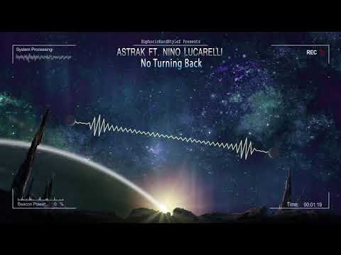 Astrak ft. Nino Lucarelli - No Turning Back [HQ Edit]