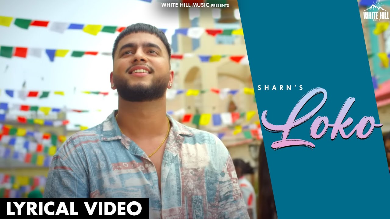 SHARN : Loko (Lyrical Video) YXNG SXNGH | Fresh Punjabi Songs 2023