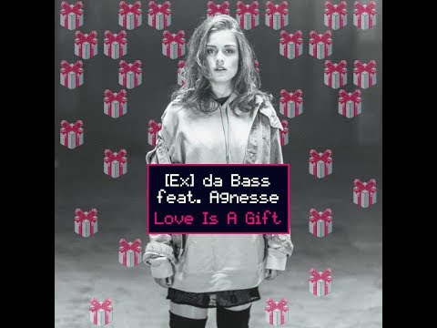 [Ex] da Bass feat. Agnesse - Love Is A Gift [OFFICIAL VIDEO]