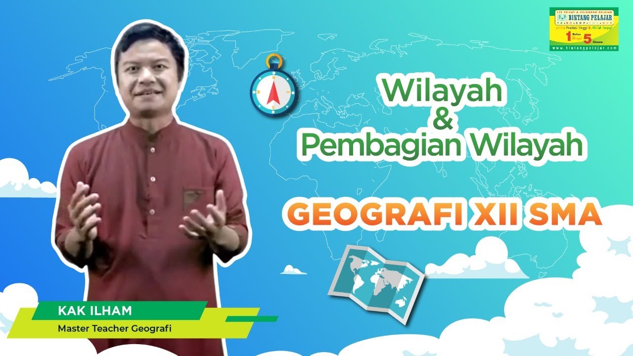 Wilayah & Pembagian Wilayah - Geografi Kelas XII SMA