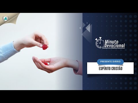 Presente Diário | Espírito cristão | 17/01/2023