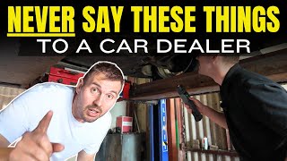 CAR DEALERS HATE HEARING THIS.