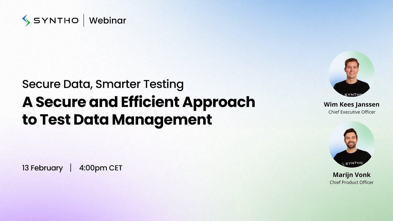 Webinar: Secure Data, Smarter Testing with Syntho