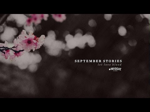 September Stories - Let Love Bleed