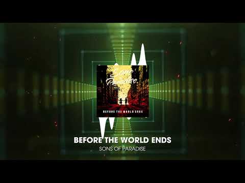 Sons of Paradise - Before the World Ends