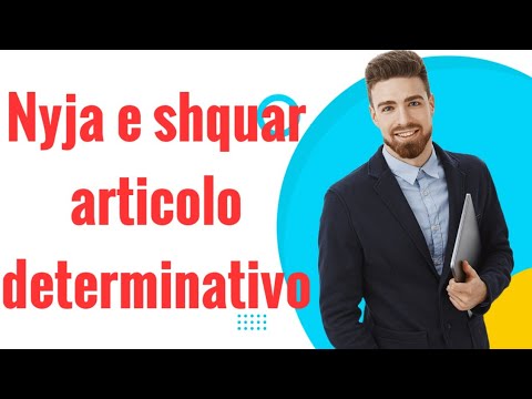 Mesimi 10 Nyja shquese ne italisht.LA ,IL,LO,articolo determinativo