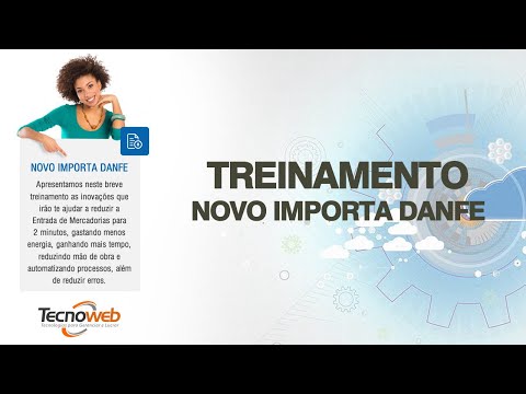 Vídeo de Treinamento do Novo Importa Danfe - Tecnoweb