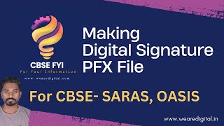 How to Create Digital Signature / PFX File for CBSE Saras, OASIS 5.0