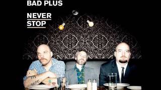 The bad plus - Snowball
