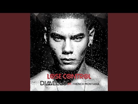 Lose Control (feat. French Montana)