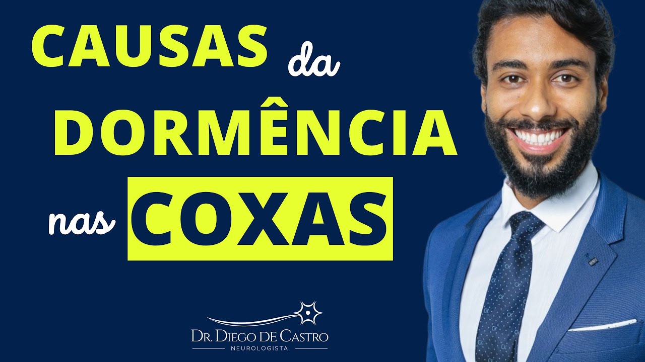Causas da Dormência nas Coxas | Dr Diego de Castro Neurologista