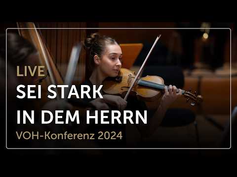 Sei stark in dem Herrn (Live) – Chor und Orchester