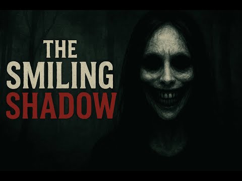 The Smiling Shadow: A True Horror Story | Dark Tales Factory