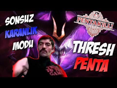 SONSUZ KARANLIK MODU - THRESH PENTAKİLL !