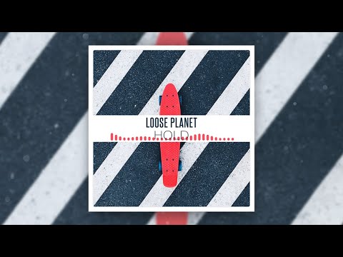 Loose Planet - HOLD (Original Mix)