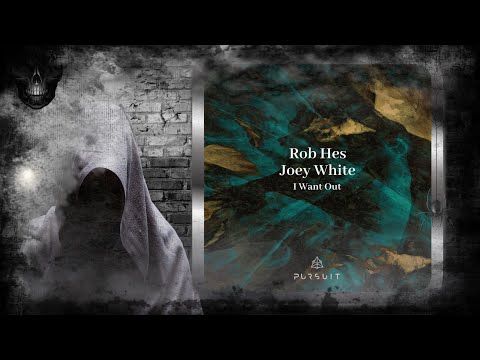 Rob Hes & Joey White – I Want Out (Original Mix) [Pursuit]