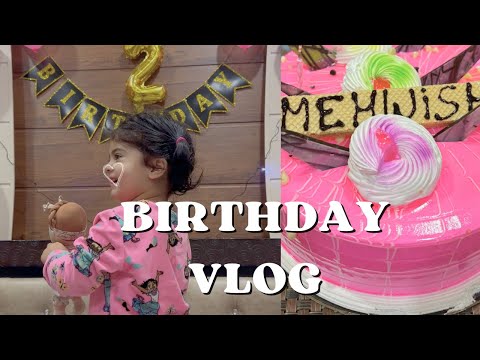 Mehwish Turns 2 🎉 | Cute Birthday Celebration | Toddler Vlog #mehwishtoddlerworld #cutebaby #yt