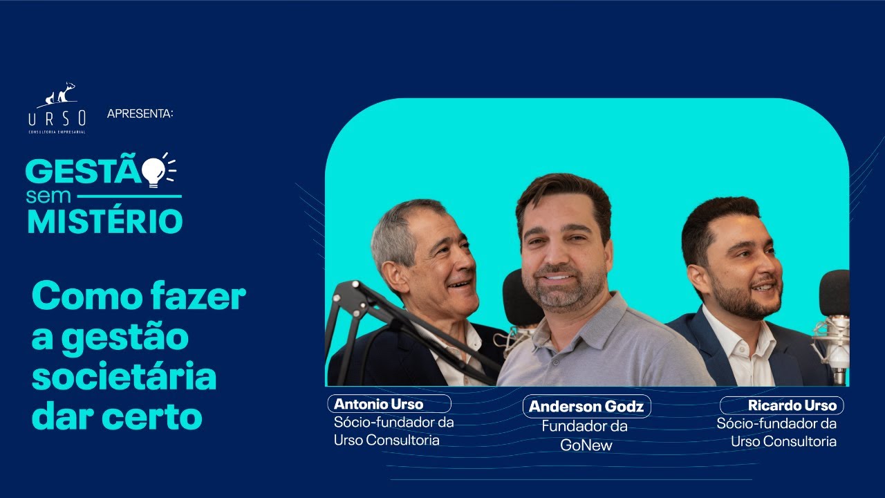 EP. 02 Como fazer a gestão entre sócios dar certo | Gestão Sem Mistério