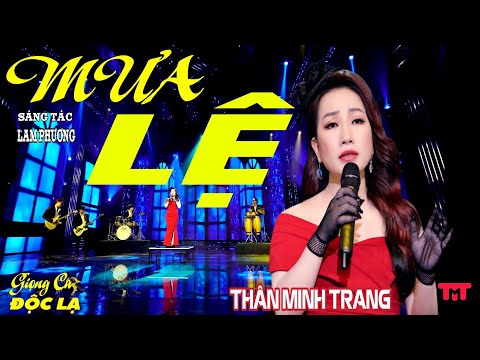 Mưa Lệ - (Lam Phương) Thân Minh Trang (Giọng ca Độc Lạ) | Phiên bản Nữ Hay Nhất