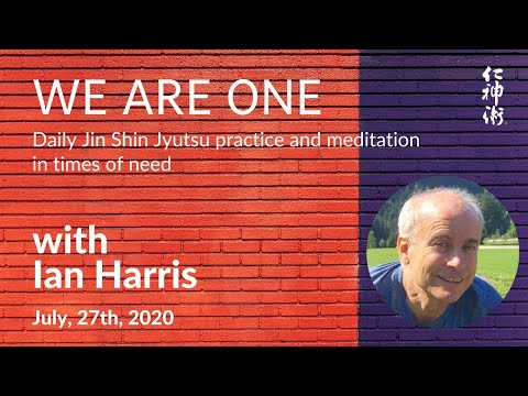 We are ONE: JSJ Practice and Meditation: SEL #14, with Ian Harris - live on July, 27th, 2020