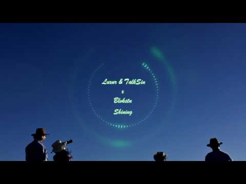 Luxur & TalkSin X Blvkstn - Shining