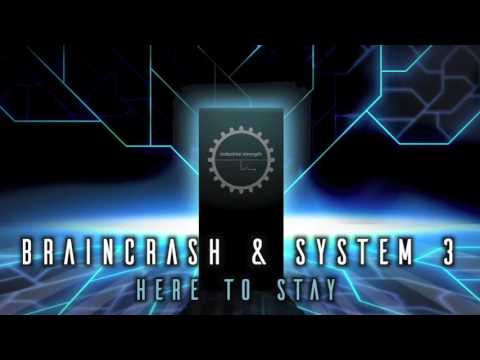 BrainCrash & System 3- Here to Stay ISR