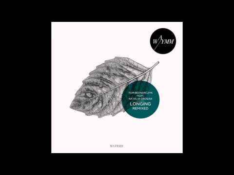 Tom Bednarczyk - Longing ft. Natalia Grosiak (Chmara Remix)