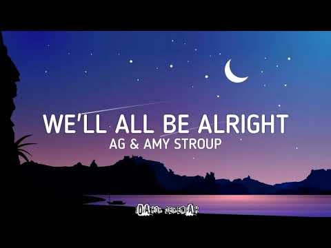 Ag & Amy Stroup - We'll all be alright (Lyrics)