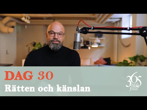 Dag 30 "Rätten och känslan" - 365 dagar med Jesus (Niklas Piensoho)