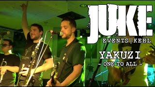 Yakuzi - One To All [ LIVE im JUKE Kehl | 24.06.2016 ]