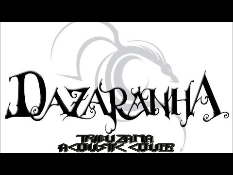Tribuzana - Dazaranha