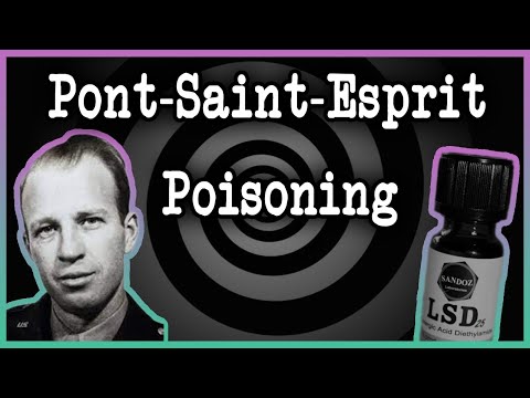 Pont Saint Esprit Poisoning (Poisoned by the CIA?)