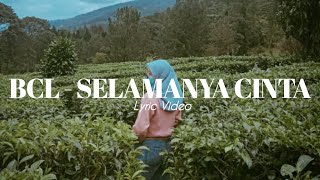 Download lagu Bunga Citra Lestari - Selamanya Cinta (Lirik Video) mp3